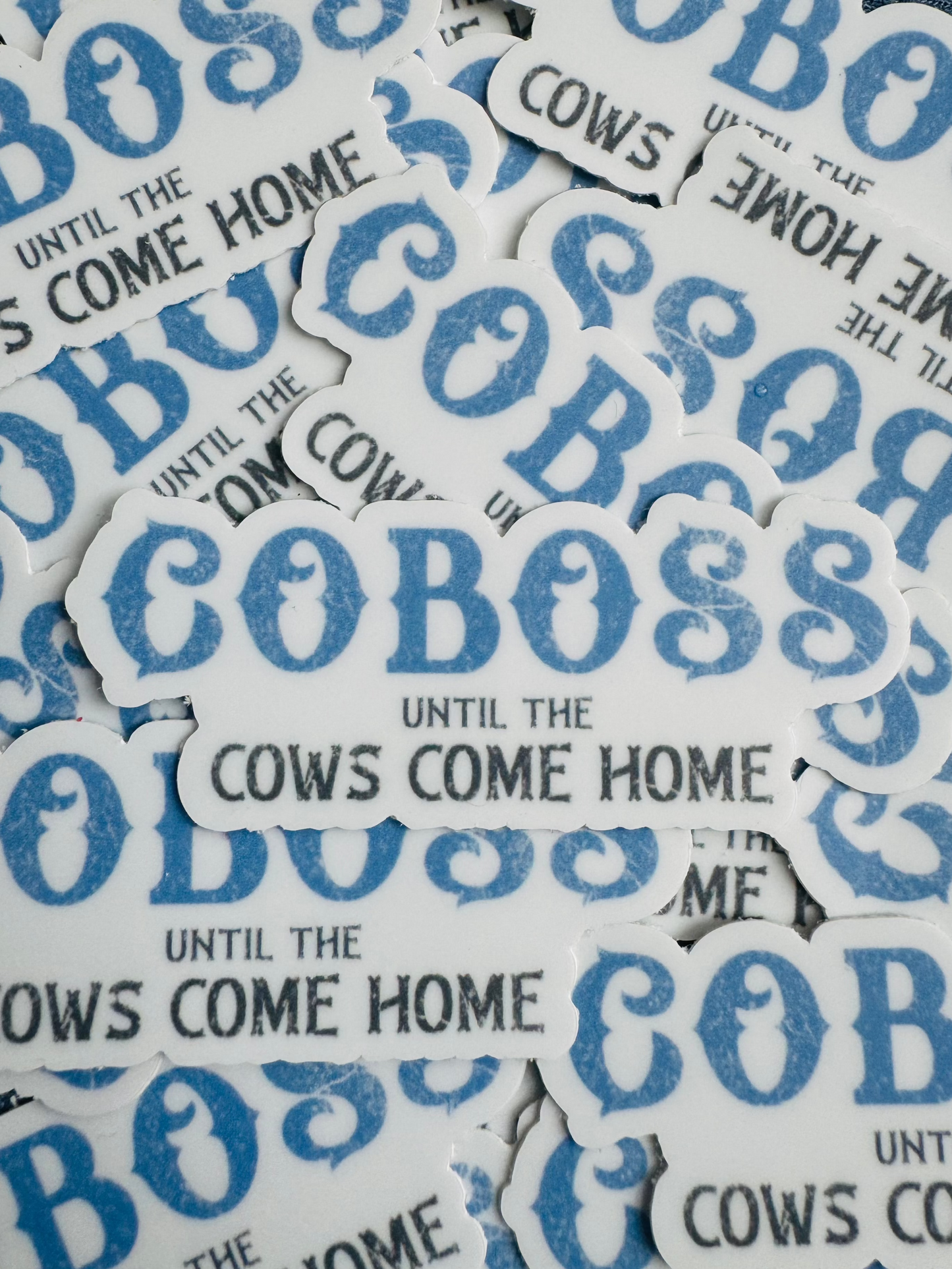 Sticker - Coboss Until the Cows Come Home